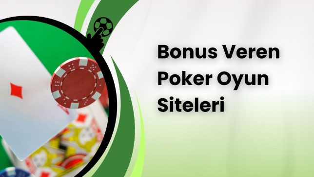 Bonus Veren Poker Oyun Siteleri 2025